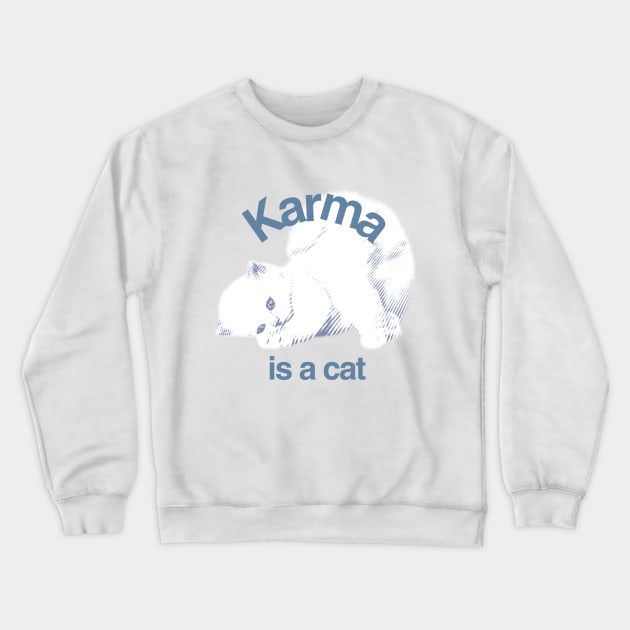 Karma is a cat Taylor Swift Crewneck Sweatshirt by Grade Design